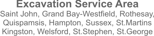 Excavation Services Saint John Grand Bay-Westfield Sussex Hampton Quispamsis Rothesay